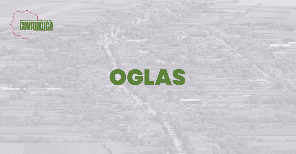 Oglas za prijem djelatnika u KG ČUVARKUĆA d.o.o. na neodređeno vrijeme sa probnim radom od 3 mjeseca